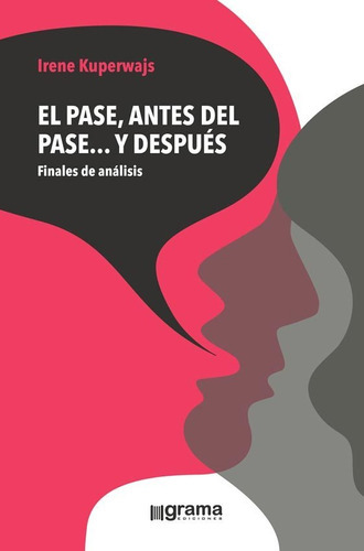 Pase. Antes Del Pase Y Despuéss, De Irene Kuperwajs. Editorial Grama, Tapa Blanda En Español