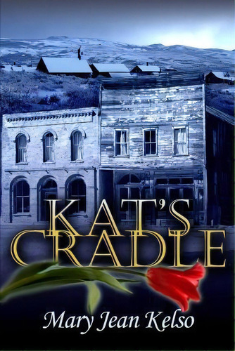 Kat's Cradle, De Mary Jean Kelso. Editorial Whiskey Creek Press, Tapa Blanda En Inglés