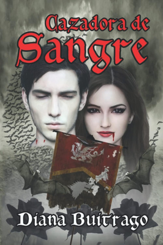 Libro: Cazadora De Sangre (canción De Vampiro) (spanish Edit