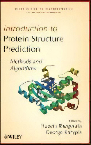 Introduction To Protein Structure Prediction : Methods And Algorithms, De Huzefa Rangwala. Editorial John Wiley & Sons Inc, Tapa Dura En Inglés