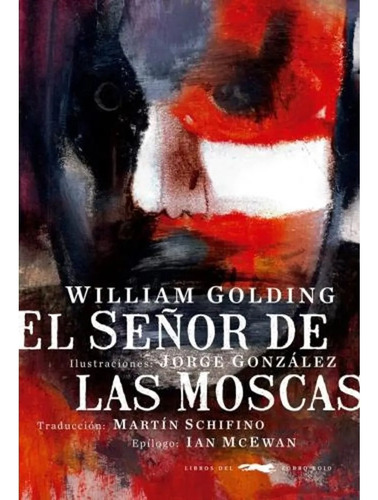El Señor De Las Moscas - William Golding - Libros Del Zorro 