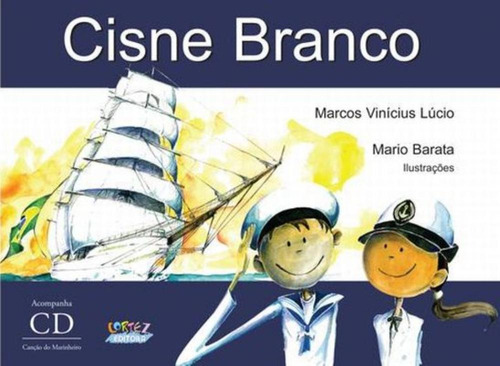 Cisne Branco (acompanha cd), de Lúcio, Marcos Vinícius. Cortez Editora e Livraria LTDA, capa mole em português, 2010
