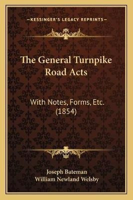 Libro The General Turnpike Road Acts : With Notes, Forms,...