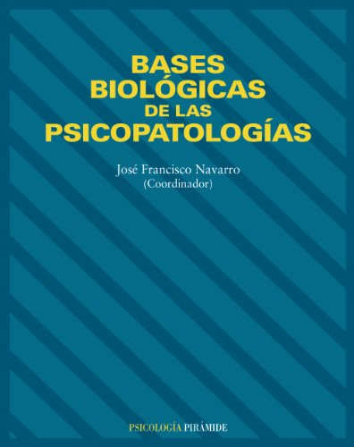 Libro Bases Biológicas De Las Psicopatologías De Vvaa Pirami