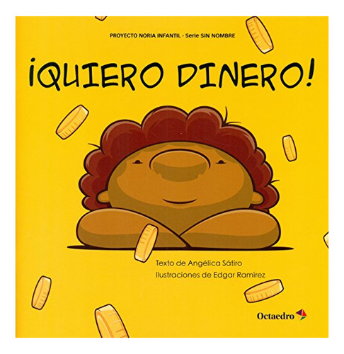 Libro Quiero Dinero!  De Satiro Angelica