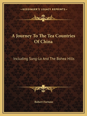 Libro A Journey To The Tea Countries Of China: Including ...