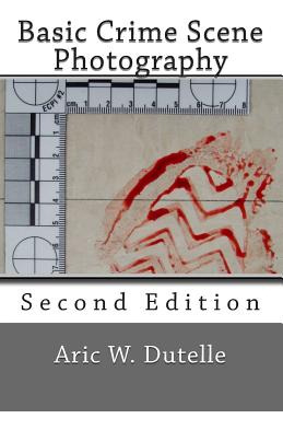 Libro Basic Crime Scene Photography, 2nd Edition - Dutell...