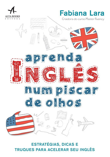 Aprenda inglês num piscar de olhos, de Lara, Fabiana. Starling Alta Editora E Consultoria  Eireli, capa mole em português, 2018