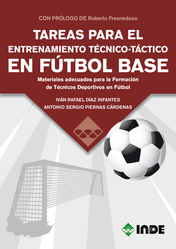 Tareas Para El Entrenamiento Tecnico-tactico En Futbol Ba...