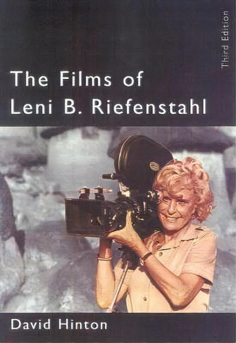 The Films Of Leni Riefenstahl, De David B. Hinton. Editorial Scarecrow Press, Tapa Blanda En Inglés