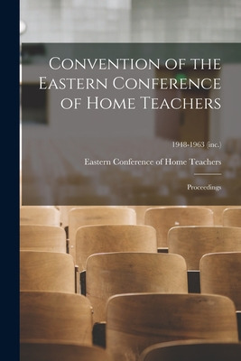 Libro Convention Of The Eastern Conference Of Home Teache...