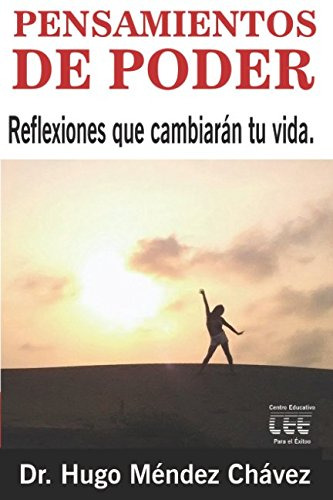 Pensamientos De Poder: Reflexiones Que Cambiaran Tu Vida