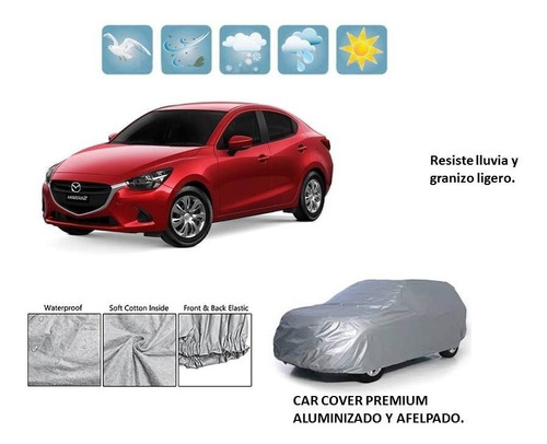 Car Cover Mazda 2 Sedan 100% Vs Agua Granizo Premium 