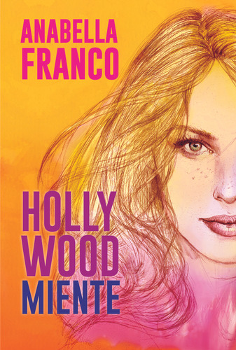 Hollywood Miente, De Anabella Franco. Editorial Vera, Tapa Blanda, Edición 1 En Español, 2023