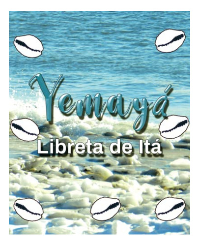 Libro : Libreta De Ita Yemaya (osha Lucumi) - Oni Yemaya, 