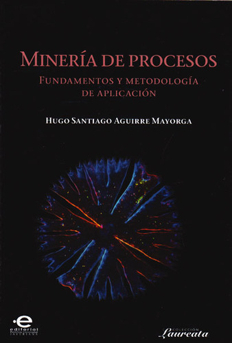 Minería De Procesosfundamentos Y Metodología De Aplicación