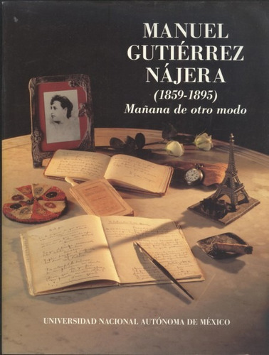 Manuel Gutiérrez Nájera 1859-1895 Mañana De Otro Modo