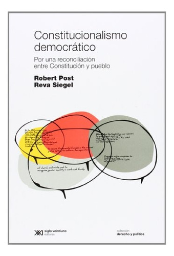 Constitucionalismo Democrático - Post, Sigel Y Otros