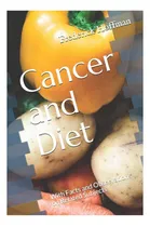 Comprar Libro: Cancer And Diet: With Facts And Observations On Relat