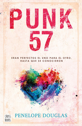 Punk 57, de Penelope Douglas. Serie 0 Editorial Cross Books, tapa blanda en español, 2022
