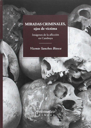 Miradas Criminales, Ojos De Victima - Vicente Sanchez Bio...