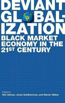 Libro Deviant Globalization : Black Market Economy In The...