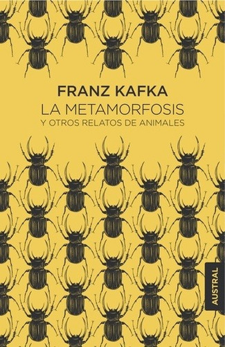 Metamorfosis Y Otros Relatos De Animales, La - Franz Kafka, De Franz Kafka. Editorial Austral En Español