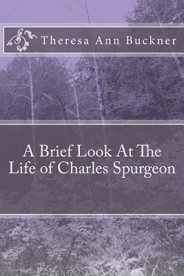 Libro A Brief Look At The Life Of Charles Spurgeon - Ther...