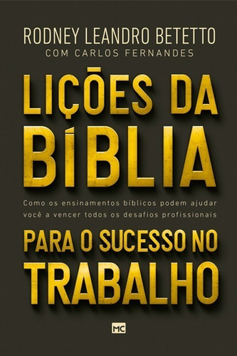 Lições Da Bíblia Para O Sucesso No Trabalho - Rodney Leandro