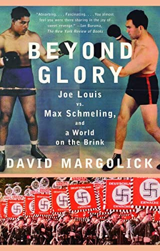 Beyond Glory: Joe Louis Vs. Max Schmeling, And A World On The Brink, De Margolick, David. Editorial Vintage, Tapa Blanda En Inglés