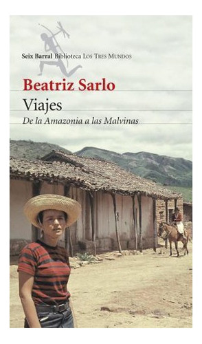 Libro Viajes De La Amazonia A Las Malvinas (biblioteca Los T