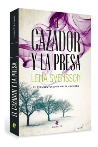 El Cazador Y La Presa - Lrna Svensson