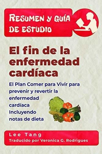 Resumen Y Guia De Estudio - El Fin De La Enfermedad, de Tang, Lee. Editorial LMT Press en español