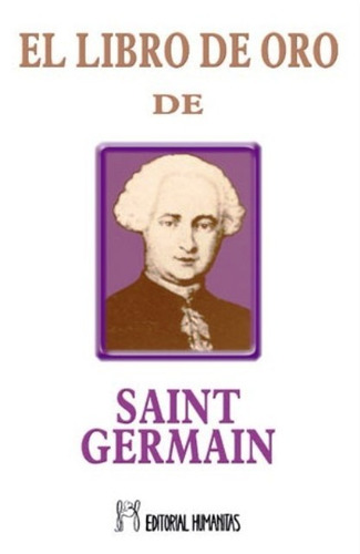 El Libro De Oro De Saint Germain - Humanitas