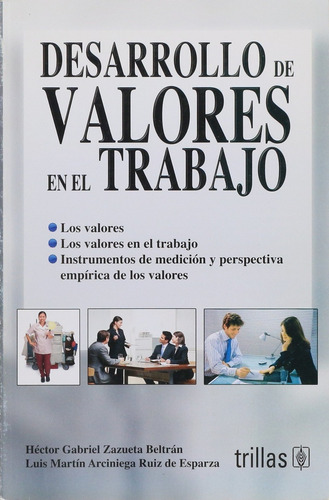 Desarrollo De Valores En El Trabajo  - Zazueta Beltran, Hect