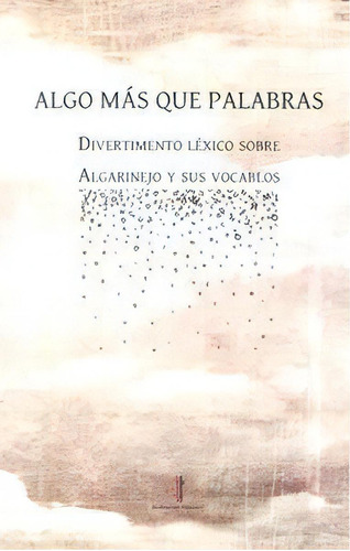 Algo Mãâ¡s Que Palabras, De Delgado Ropero, Félix. Editorial Nazarí S.l., Tapa Blanda En Español