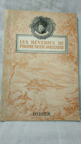 Jean Jacques Rousseau Les Reveries Du Promeneur Solitaire