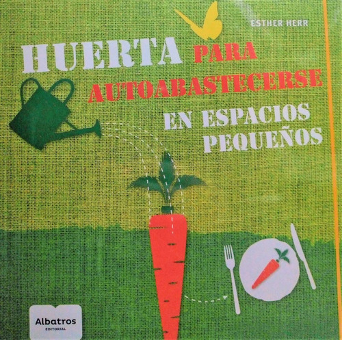 Huerta Para Autoabastecerse En Espacios Pequeðos Herr Esther