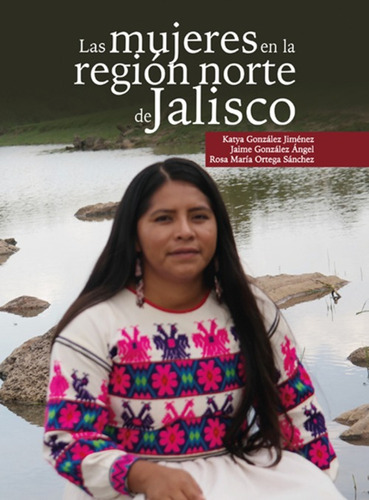 Las Mujeres En La Región Norte De Jalisco