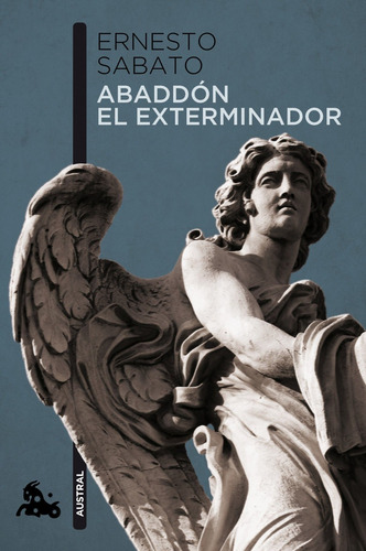 Abaddón el exterminador, de Sábato, Ernesto. Serie Biblioteca Breve Editorial Seix Barral México, tapa blanda en español, 2014