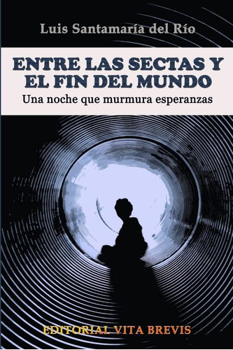 Libro: Entre Sectas Y Fin Del Mundo. Una Noche Que Mu