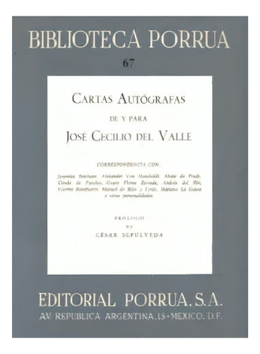 Cartas Autógrafas De Y Para José Cecilio Del Valle N 67