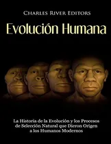 Comprar Libro : Evolucion Humana: La Historia De La Evolucion Y L...