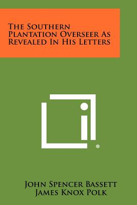 Libro The Southern Plantation Overseer As Revealed In His...