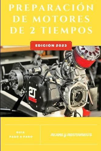 Libro: Preparación De Motores De Dos Tiempos: Mejoras Y