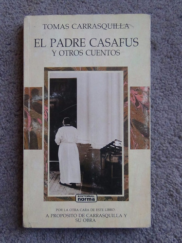 El Padre Casafus Y Otros Cuentos Tomas Carrasquilla