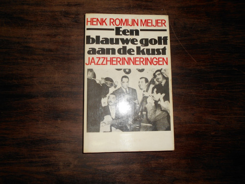 Een Blauwe Golf Aan De Kust Jazzherinneringen.     Holandés.