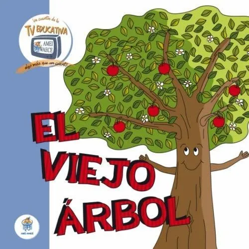 El Viejo Arbol (cuentos Amei-waece) 