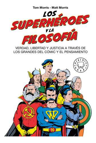 Los Superhéroes Y La Filosofía, Aa. Vv., Ed. Blackie