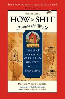Libro How To Shit Around The World, 2nd Edition - Dr. Jan...